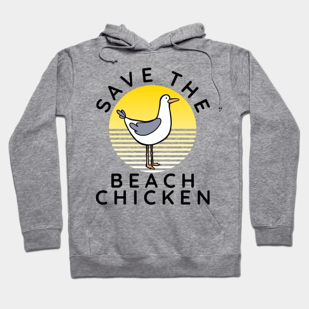 Seagull design - Save the beach chiken Hoodie by PnJ